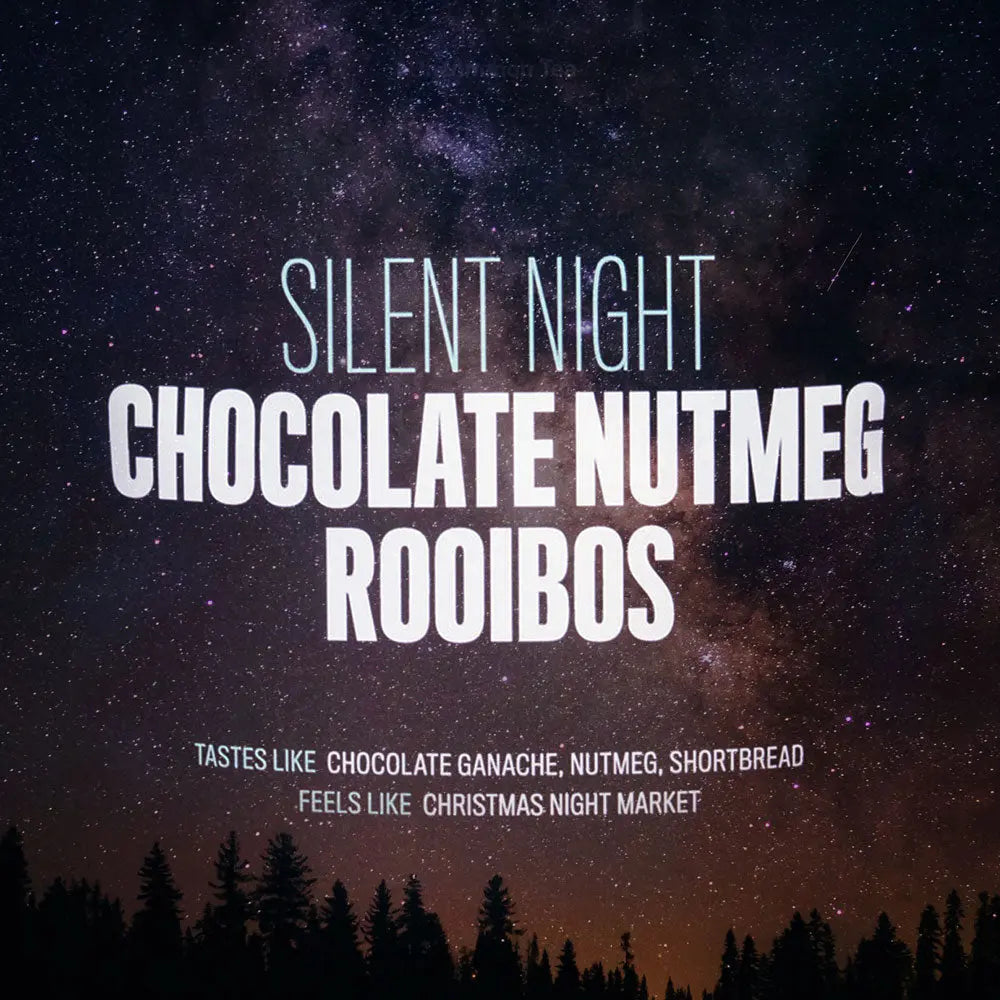 Silent Night - Chocolate Nutmeg Rooibos (Caffeine Free)